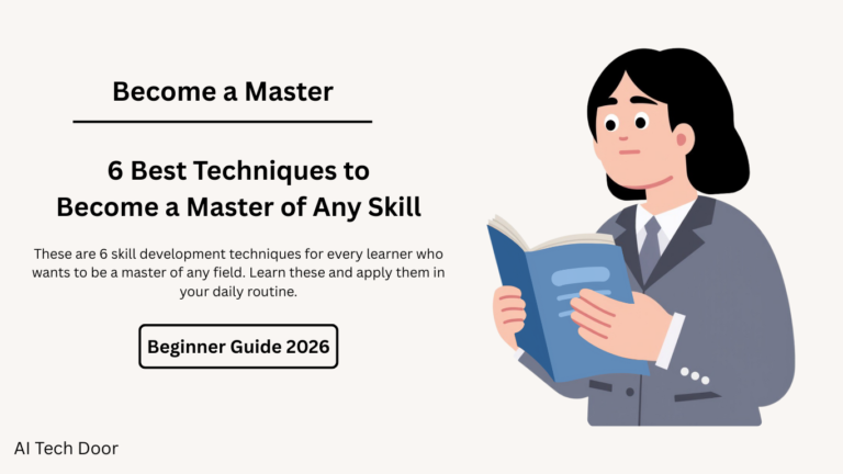 6 Best Techniques to become a master of any skill