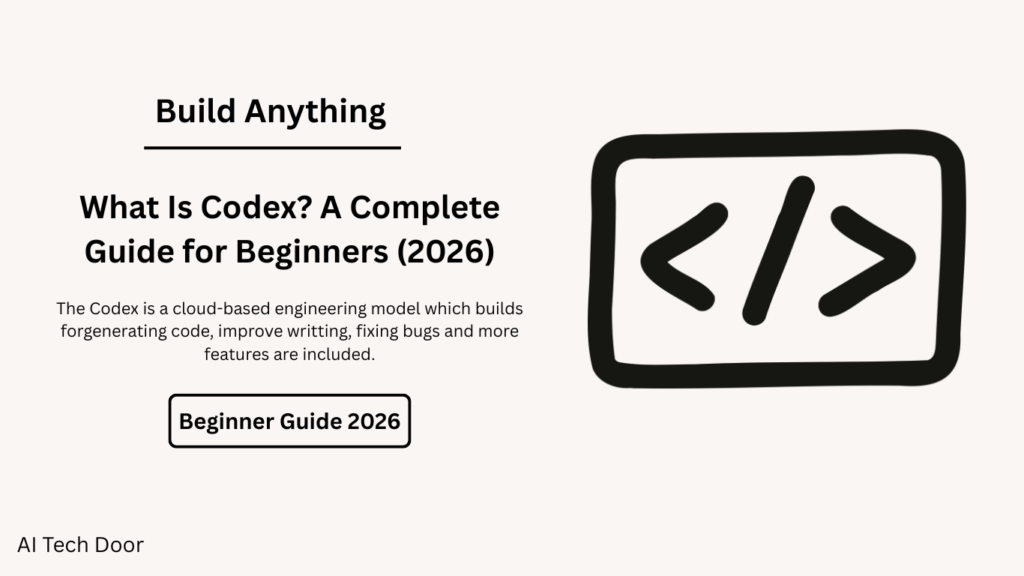 What Is Codex? A Complete Guide for Beginners (2026)